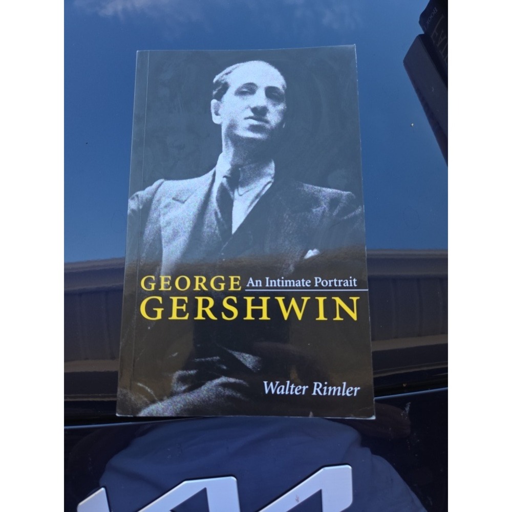 George Gershwin An Intimate Portrait Walter Rimler Biography Music History Book